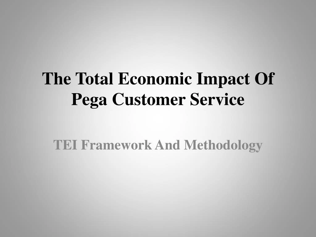 the total economic impact of pega customer service