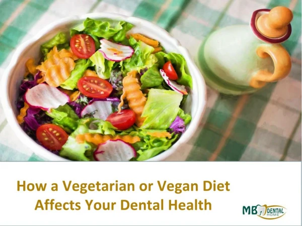 How a Vegetarian or Vegan Diet Affects Your Dental Health