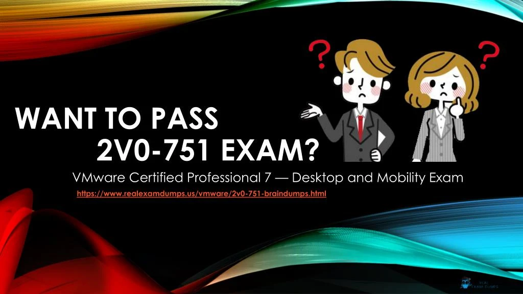 want to pass 2v0 751 exam