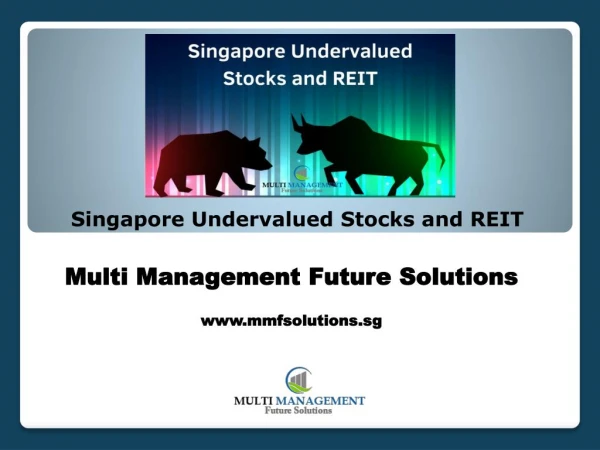 Singapore Undervalued Stocks and REIT’s