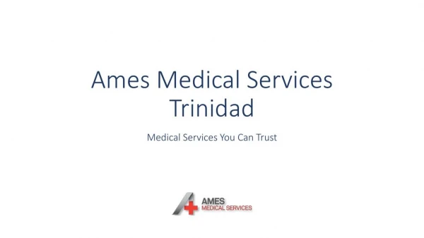 Ames Medical Healthcare Services in Trinidad