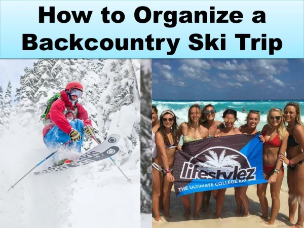 How to Organize a Backcountry Ski Trip