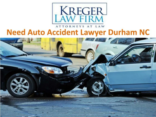 Need Auto Accident Lawyer Durham NC