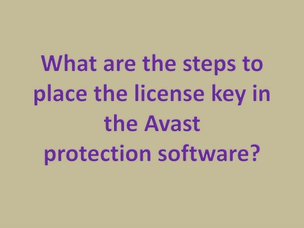 What are the steps to place the license key in the Avast protection software?