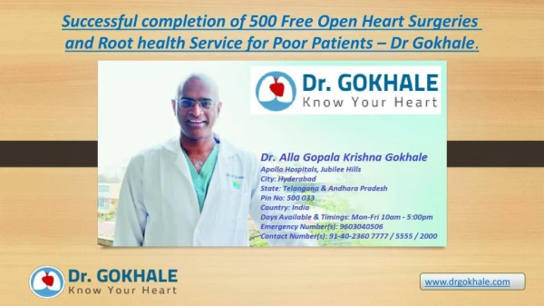 Successful completion of 500 Free Open Heart Surgeries and Root health Service for Poor Patients by Dr Gokhale.