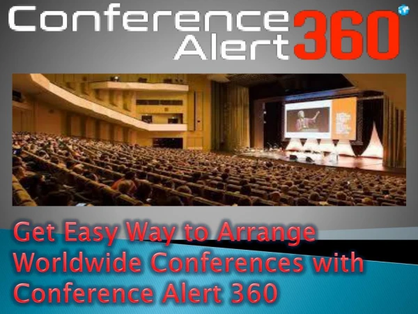 Get Easy Way to Arrange Worldwide Conferences with Conference Alert 360