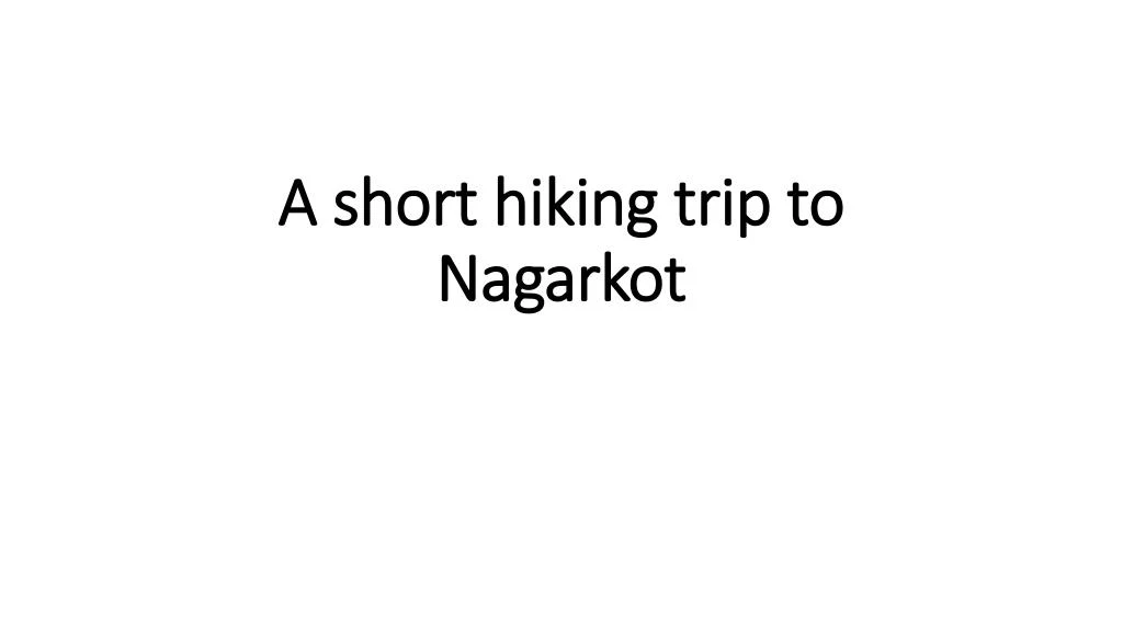a short hiking trip to nagarkot