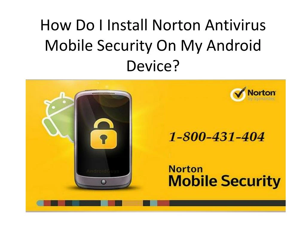 how do i install norton antivirus mobile security on my android device