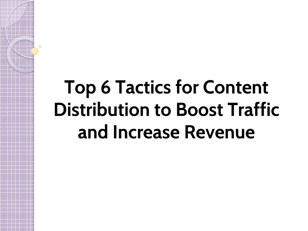 top 6 tactics for content distribution to boost