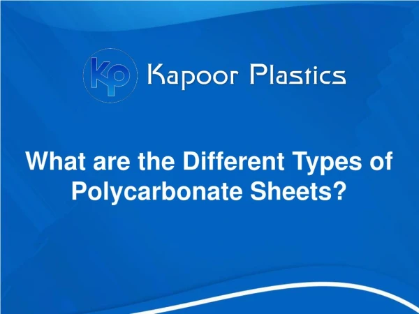 What are the Different Types of Polycarbonate Sheets?