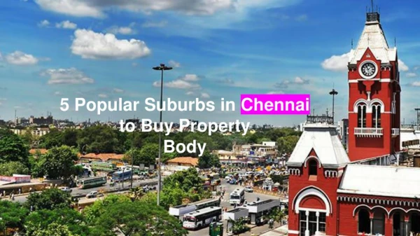 5 Popular Suburbs in Chennai to Buy Property