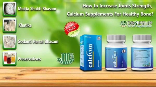 How to Increase Joints Strength, Calcium Supplements for Healthy Bone?
