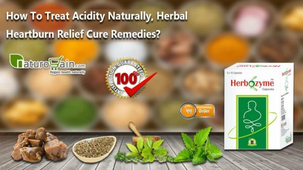 How to Treat Acidity Naturally, Herbal Heartburn Relief Cure Remedies?