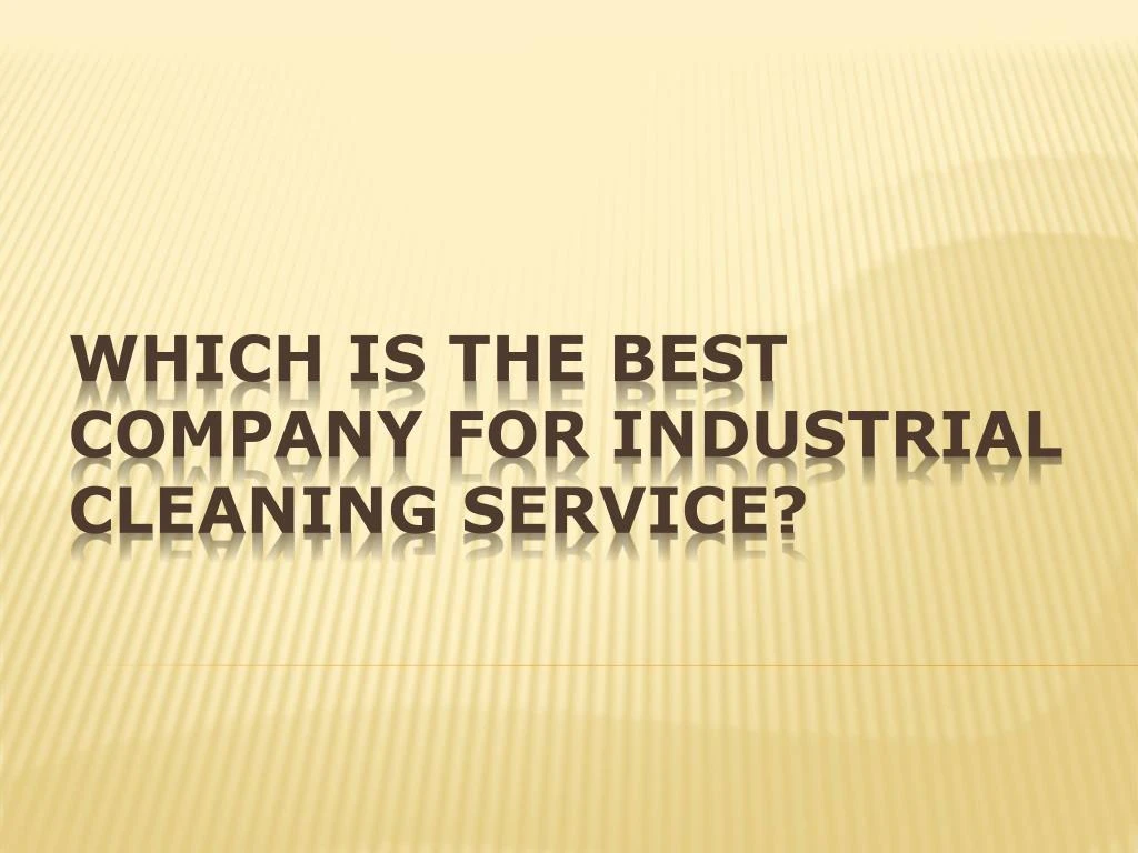 which is the best company for industrial cleaning service