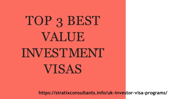 Top 3 Best Value Investment Visas