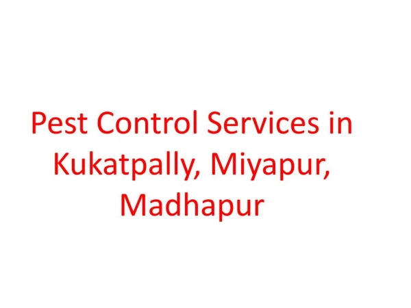 Pest Control Services in Kukatpally, Miyapur, Madhapur