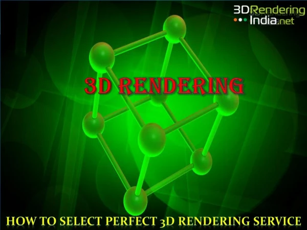 HOW TO SELECT PERFECT 3D RENDERING COMPANY