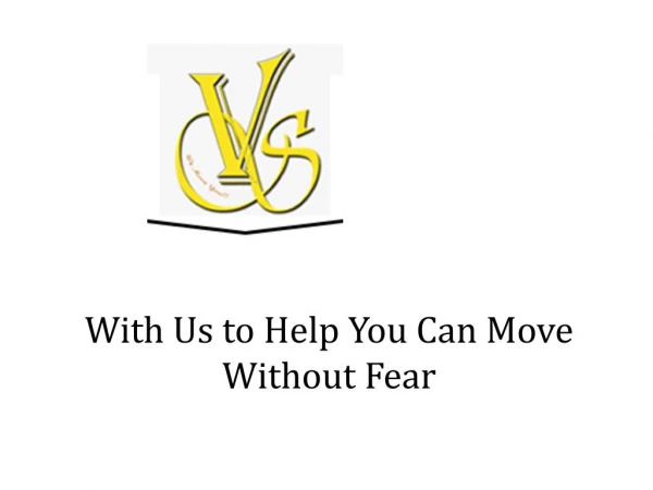 With Us to Help You Can Move Without Fear