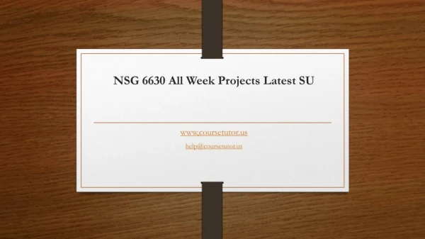 NSG 6630 All Week Projects Latest SU