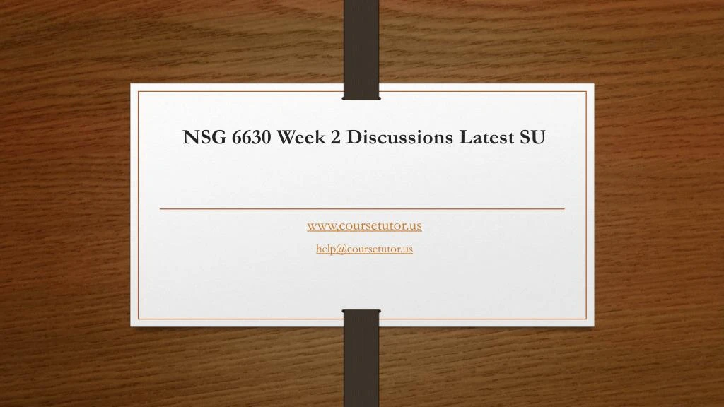 nsg 6630 week 2 discussions latest su