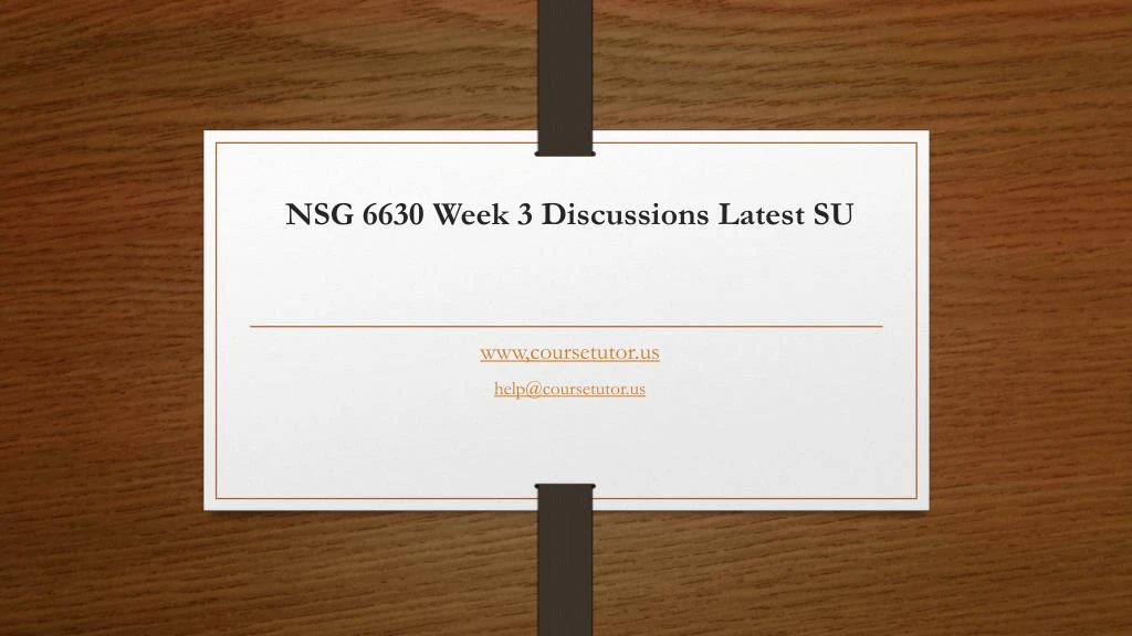 nsg 6630 week 3 discussions latest su
