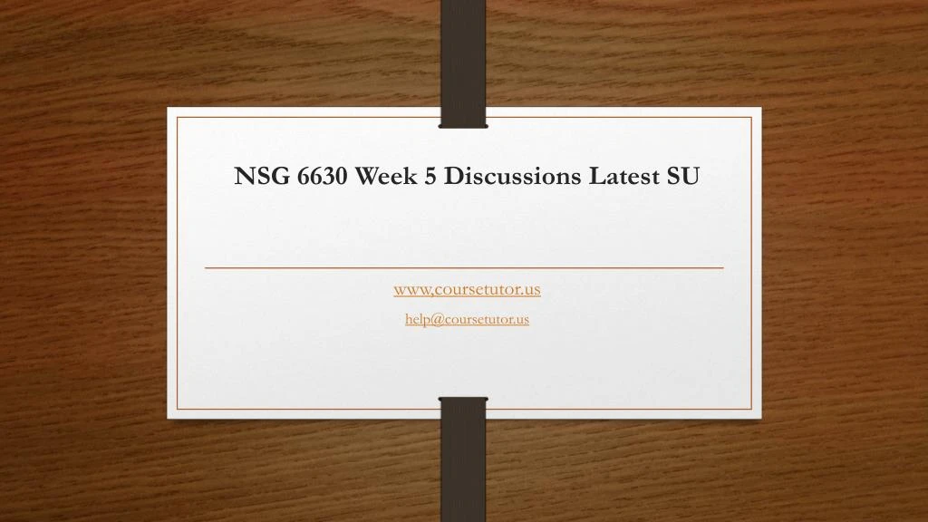 nsg 6630 week 5 discussions latest su