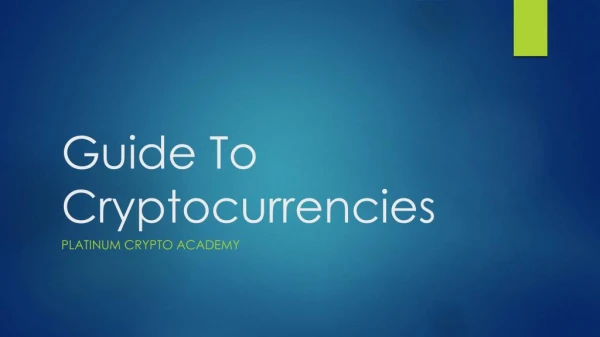 A Guide to Cryptocurrencies-What You Must Know as a Trader | crypto Trading guide