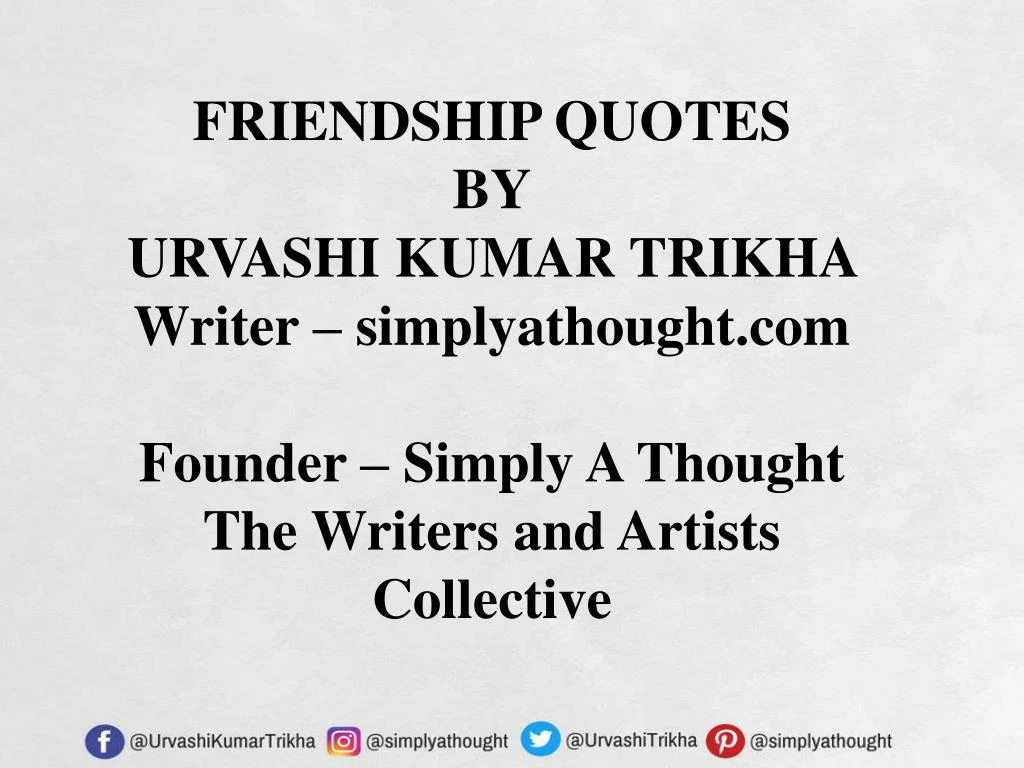 friendship quotes by urvashi kumar trikha writer