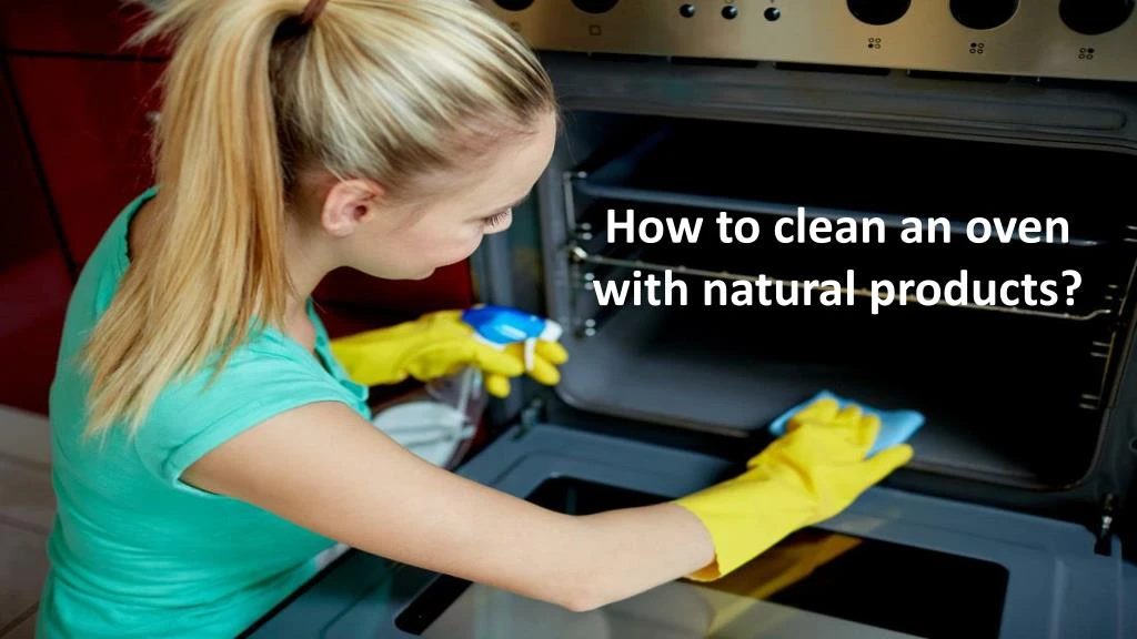 how to clean an oven with natural products