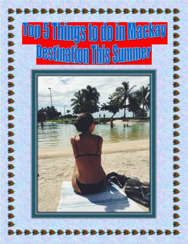 Top 5 Things to do in Mackay Destination This Summer