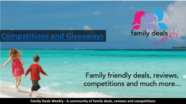 Competitions and Giveaways by Family Deals Weekly