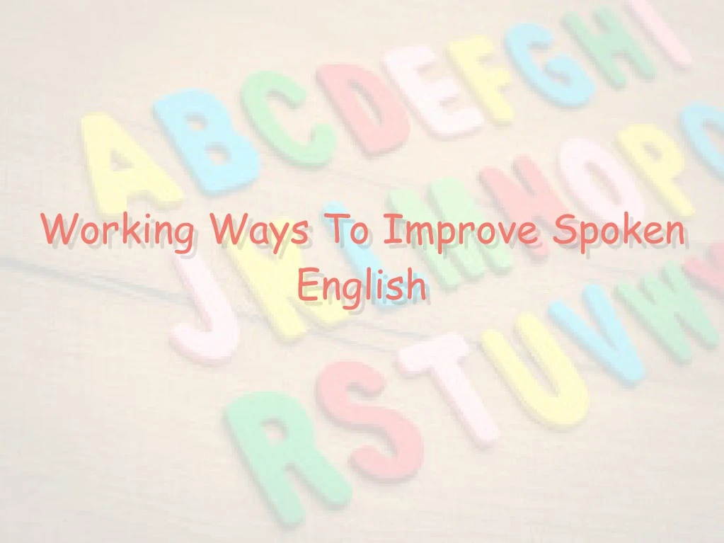 working ways to improve spoken english