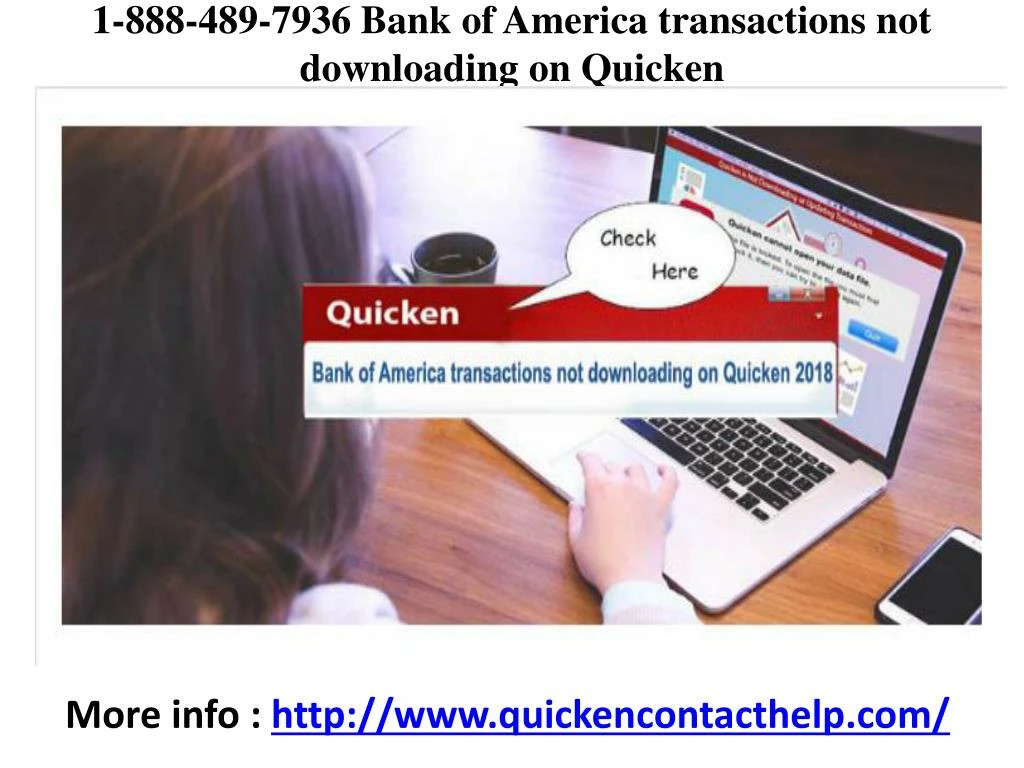 1 888 489 7936 bank of america transactions not downloading on quicken