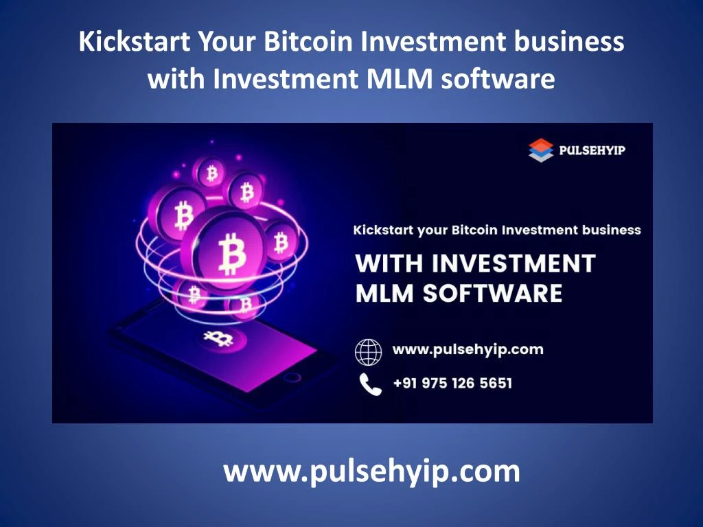 kickstart your bitcoin investment business with investment mlm software