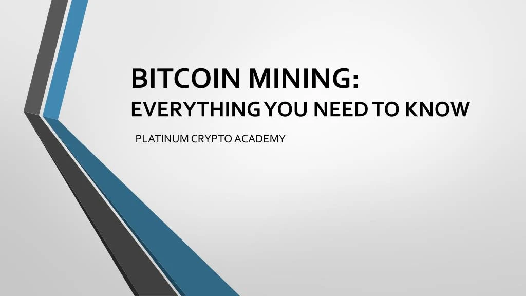 bitcoin mining everything you need to know