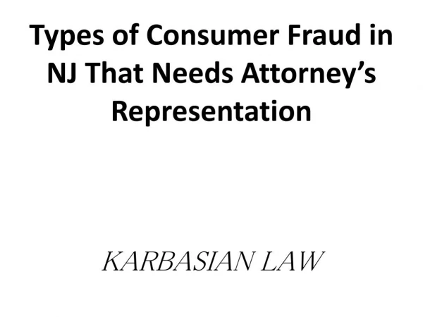 Types of Consumer Fraud in NJ That Needs Attorney’s Representation