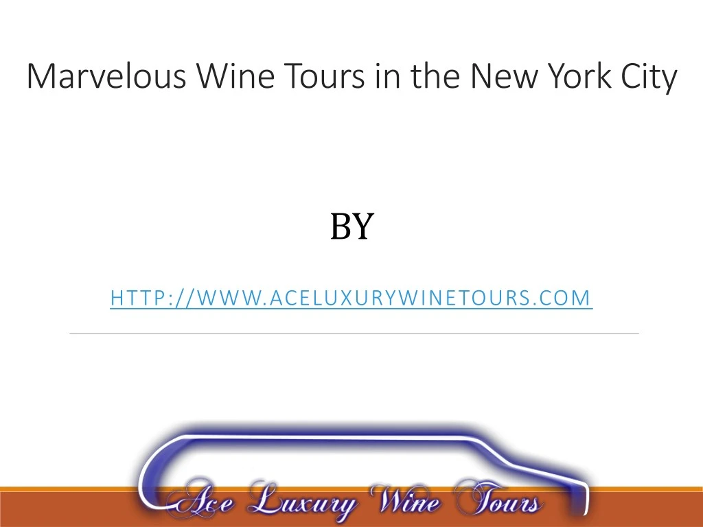 marvelous wine tours in the new york city