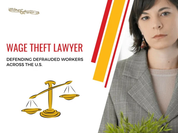Wage Theft Attorney- Defending Defrauded Workers Across The U.S.