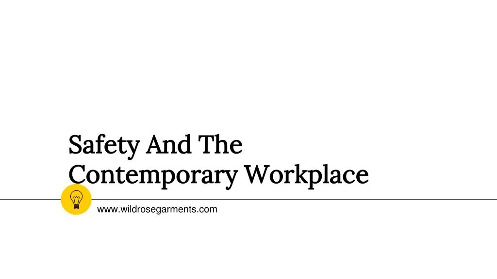 safety and the contemporary workplace