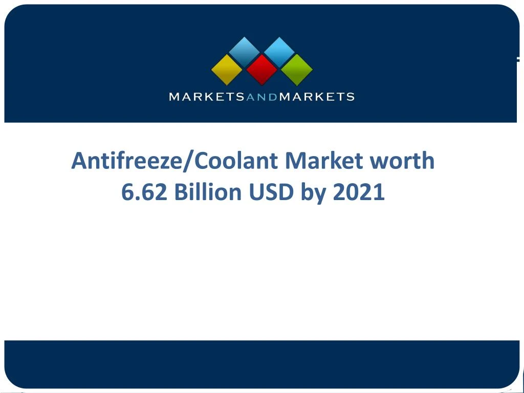 antifreeze coolant market worth 6 62 billion