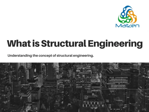 What is Structural Engineering - Understanding the concept of Structural Engineering