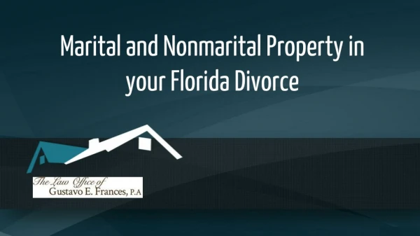 Marital and Nonmarital Property in your Florida Divorce