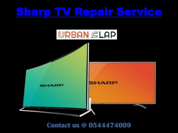Sharp TV Repair Service at pocket-friendly rates, Call at 0544474009