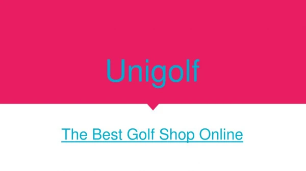 Leading Golf Store UK | Unigolf | Available Golf Apparel Online