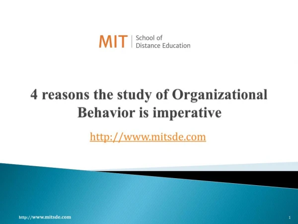 4 reasons the study of Organizational Behavior is imperative