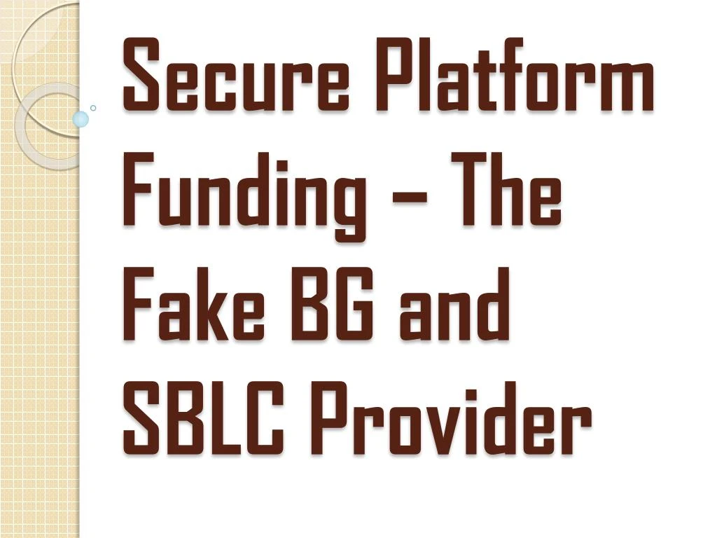 secure platform funding the fake bg and sblc provider