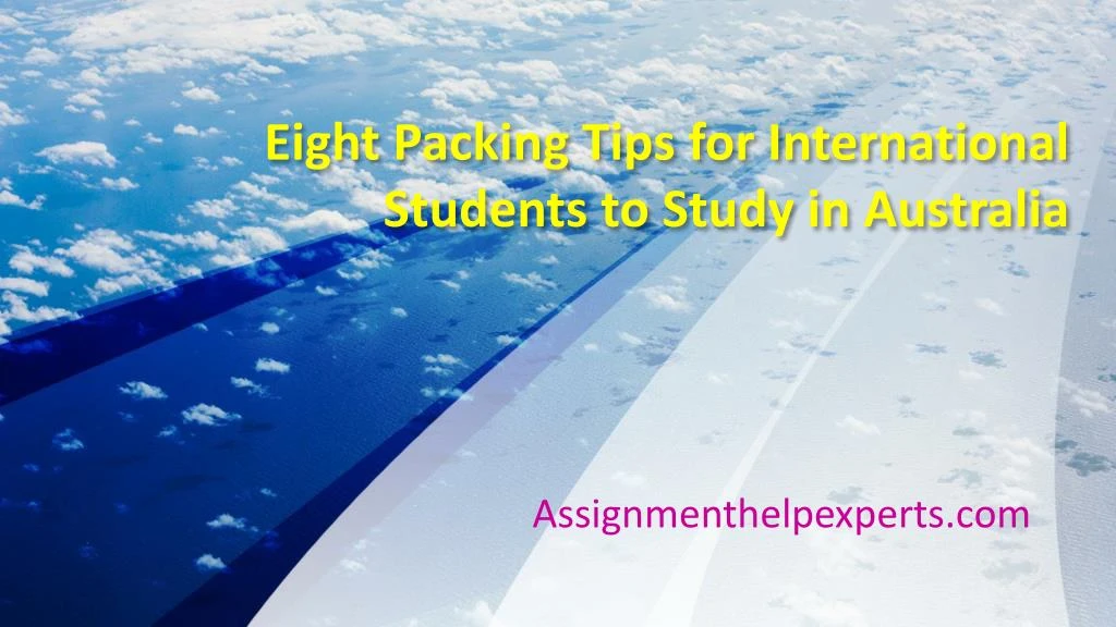eight packing tips for international students to study in australia