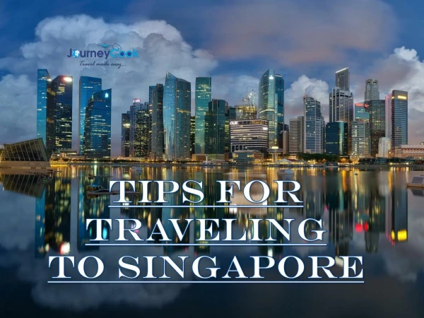 Tips For Traveling To Singapore
