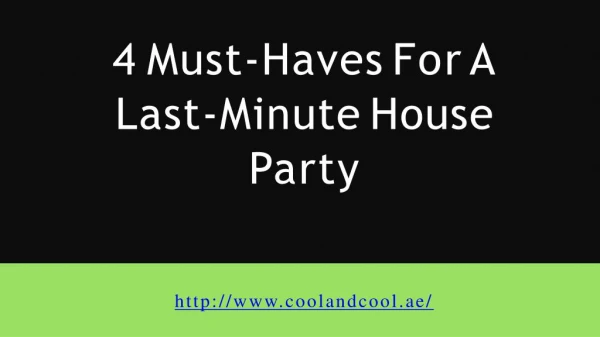 4 Must-Haves For A Last-Minute House Party