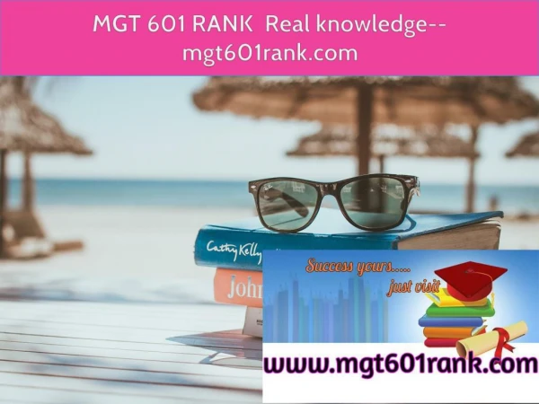 MGT 601 RANK Real knowledge--mgt601rank.com